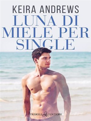 cover image of Luna di miele per single